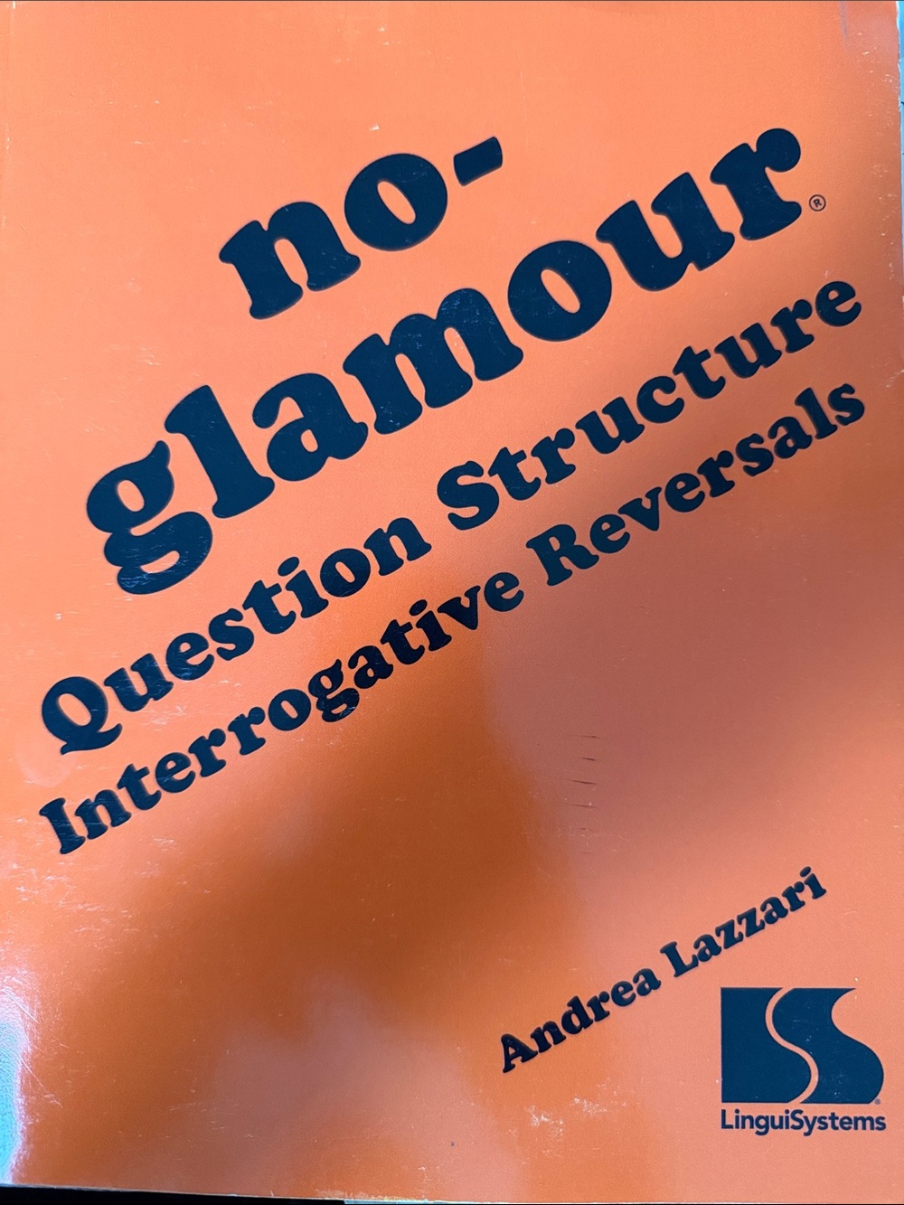 no-glamour Question Structure Interrogative Reversals - Orange Cover